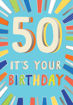 Picture of 50 ITS YOUR BIRTHDAY CARD